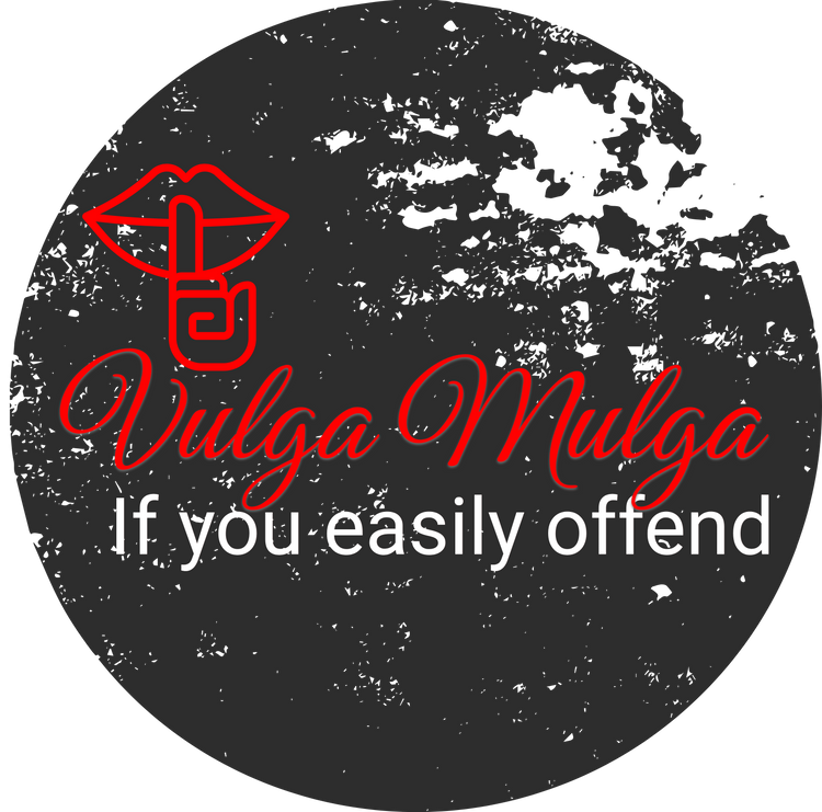 Vulga Mulga - If you easily offend...