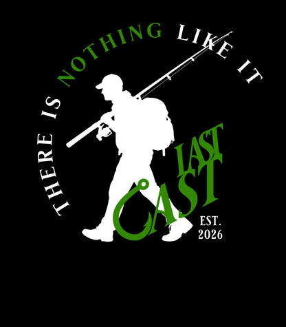 Last Cast - Nothing Like it