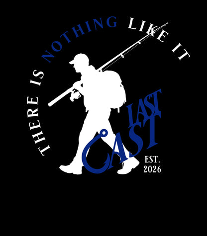 Last Cast - Nothing Like it