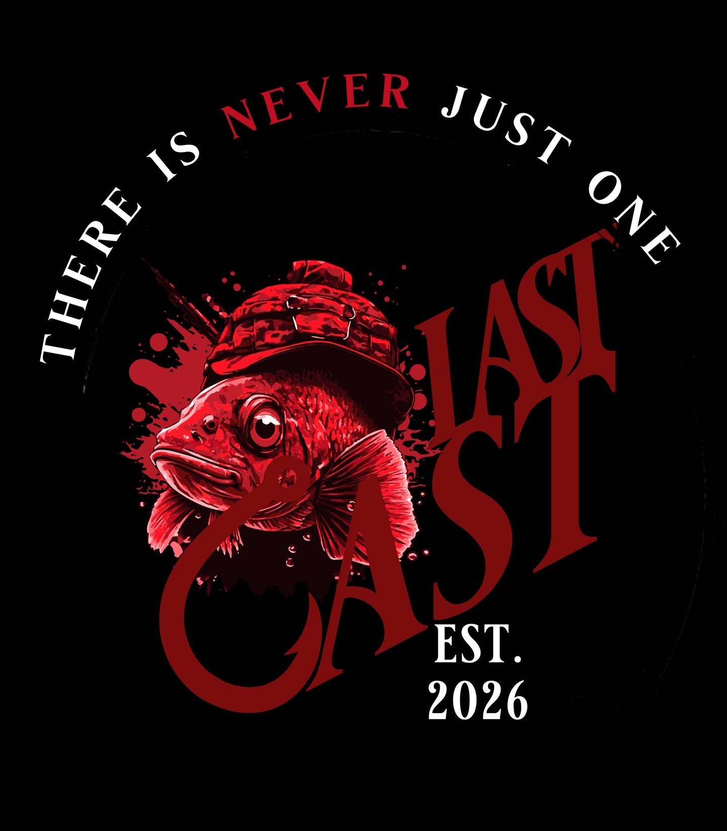 Last Cast - Never Just One
